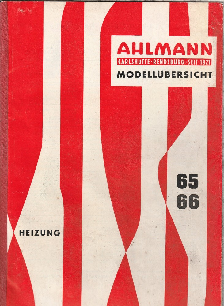 Ahlmann Carlshütte KG Rendsburg * Katalog Heizung 1965 / 66