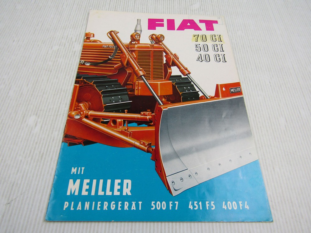 Brochure Fiat 40 50 70 CI Bulldozer with Meiller 500 F7 451 F5 400 F4 1964